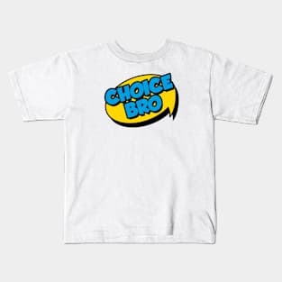 Choice Bro Kids T-Shirt